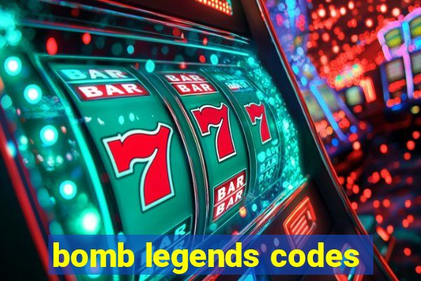 bomb legends codes